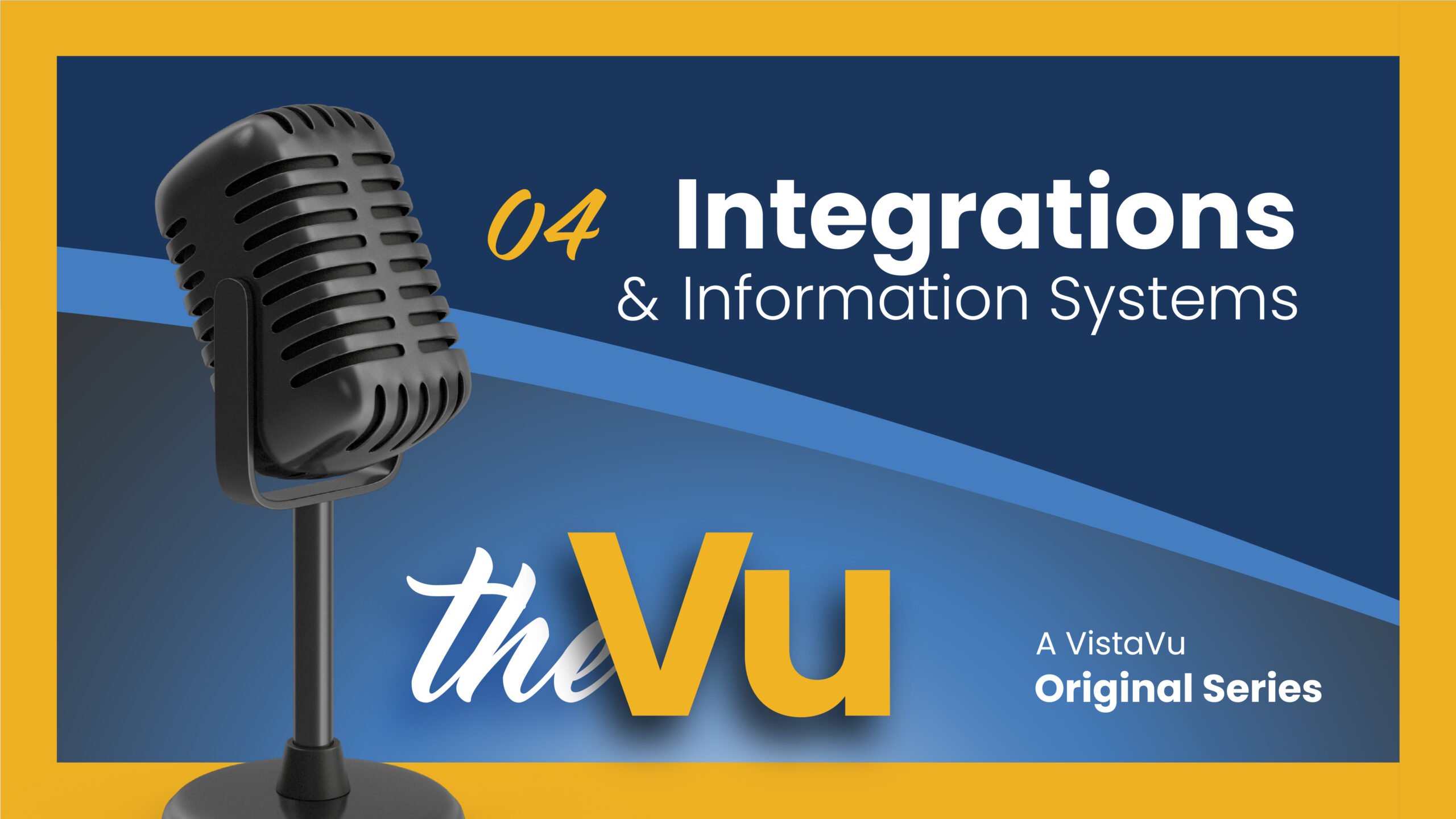 Integrations & Information Systems | Ep 4 | The Vu