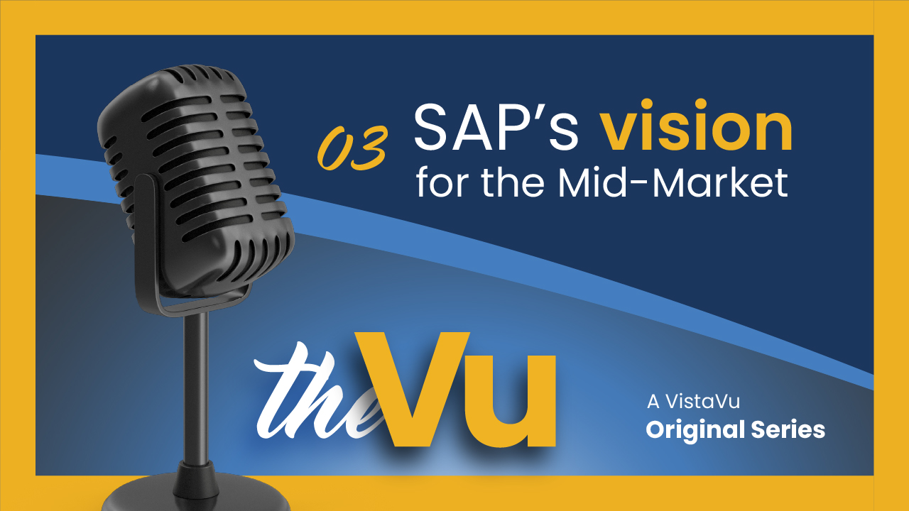 SAP's Vision for the Mid-Market | Ep 3 | The Vu