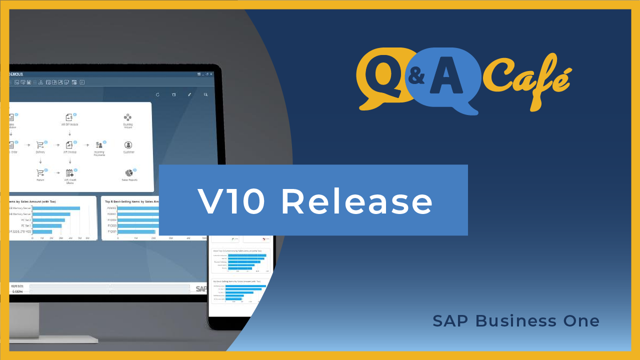 Q&A Café: Enhancements to V10 SAP Business One Including Mobile