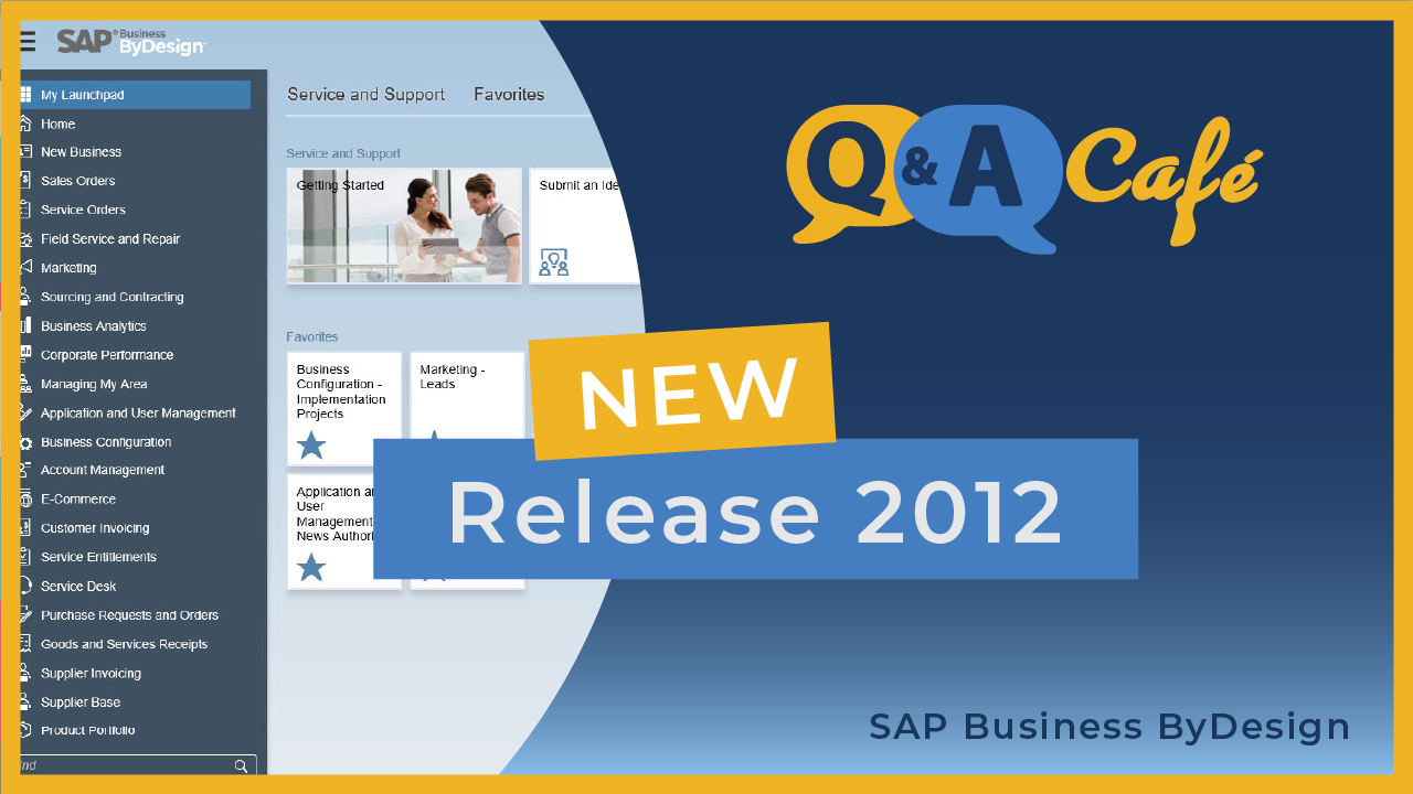 Q&A Café: SAP Business ByDesign What’s New in Release 2102