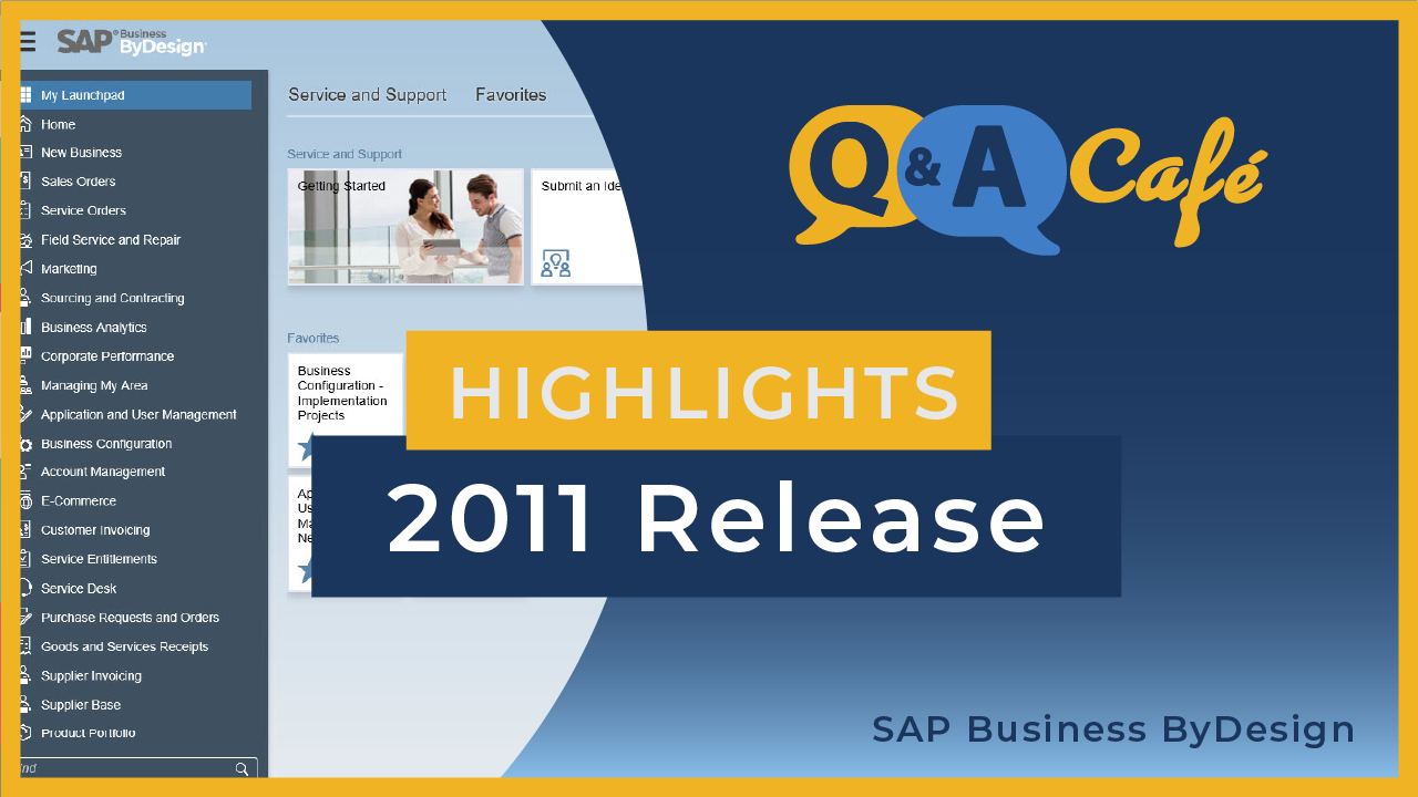Q&A Café: 2011 Release Highlights in SAP Business ByDesign