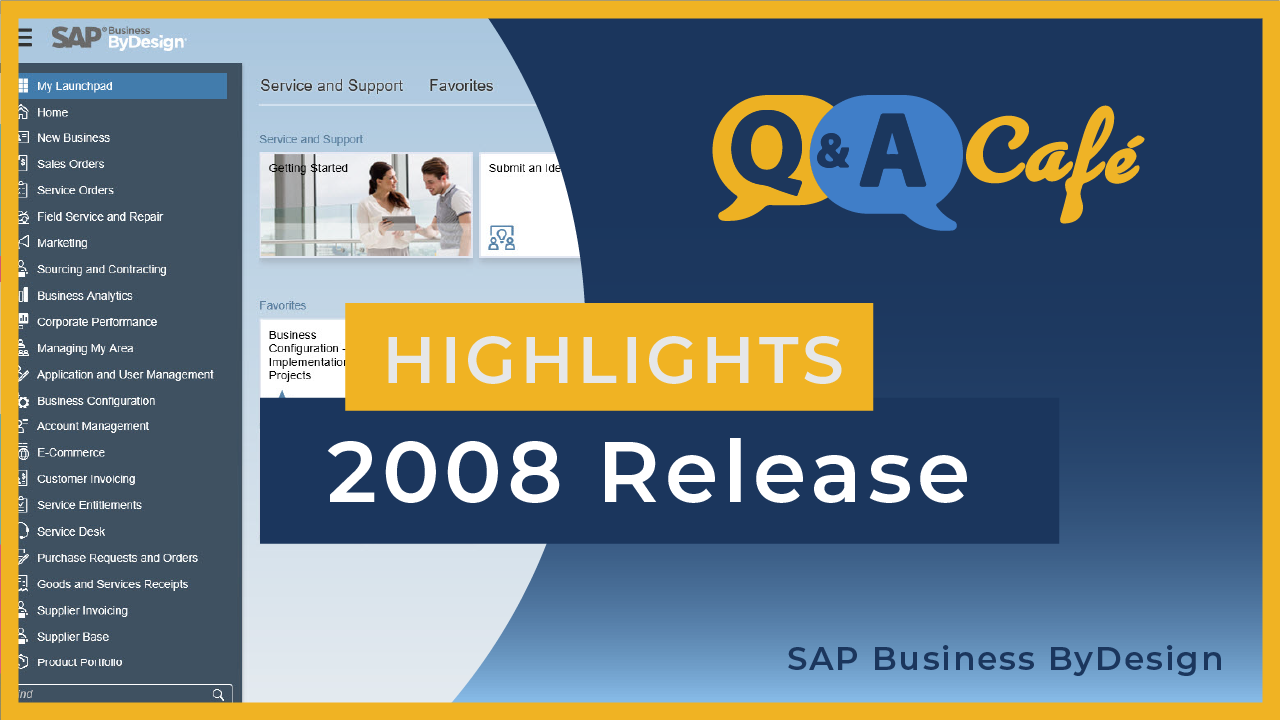Q&A Café: SAP Business ByDesign 2008 Release Highlights