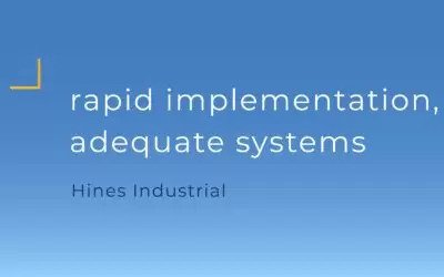 Hines Industrial | Rapid Growth with Adequate Systems