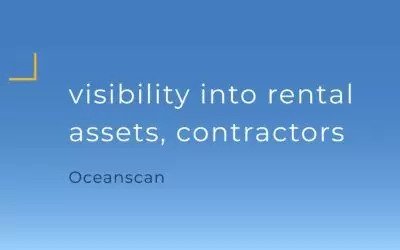 Oceanscan | Complete Visibility Into Thousands of Rental Assets and Contractors