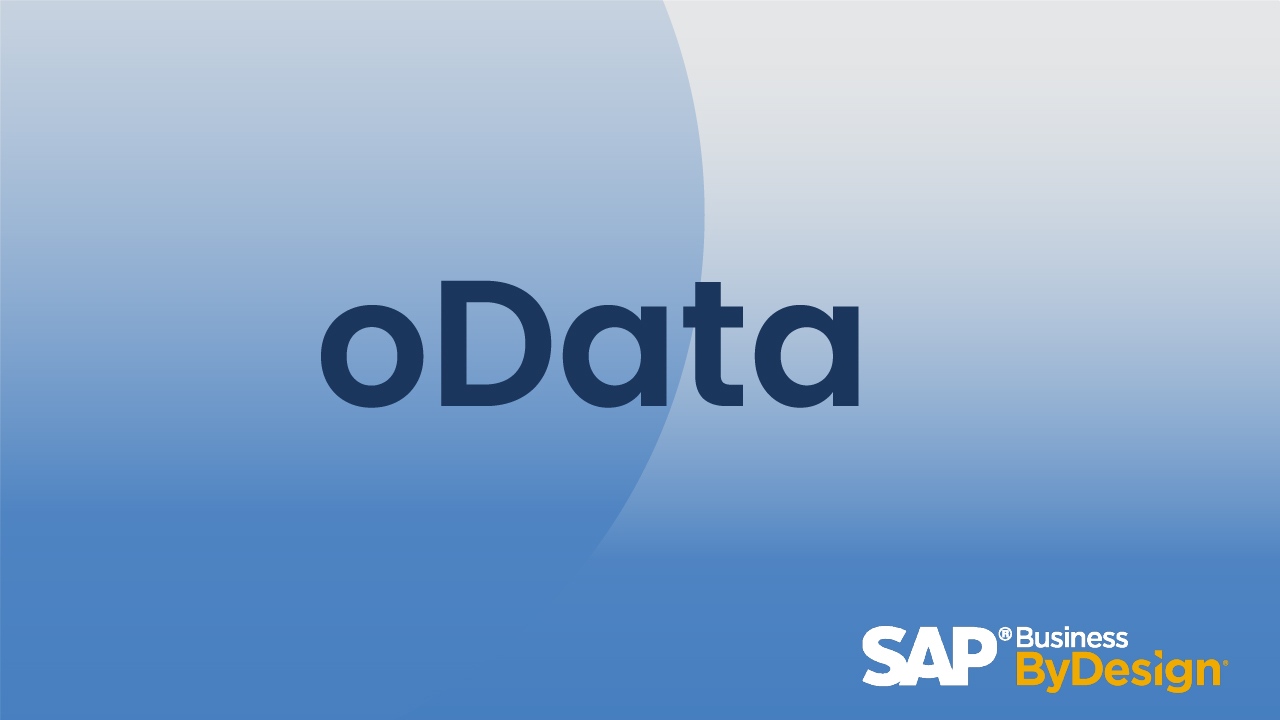 oData in SAP Business ByDesign