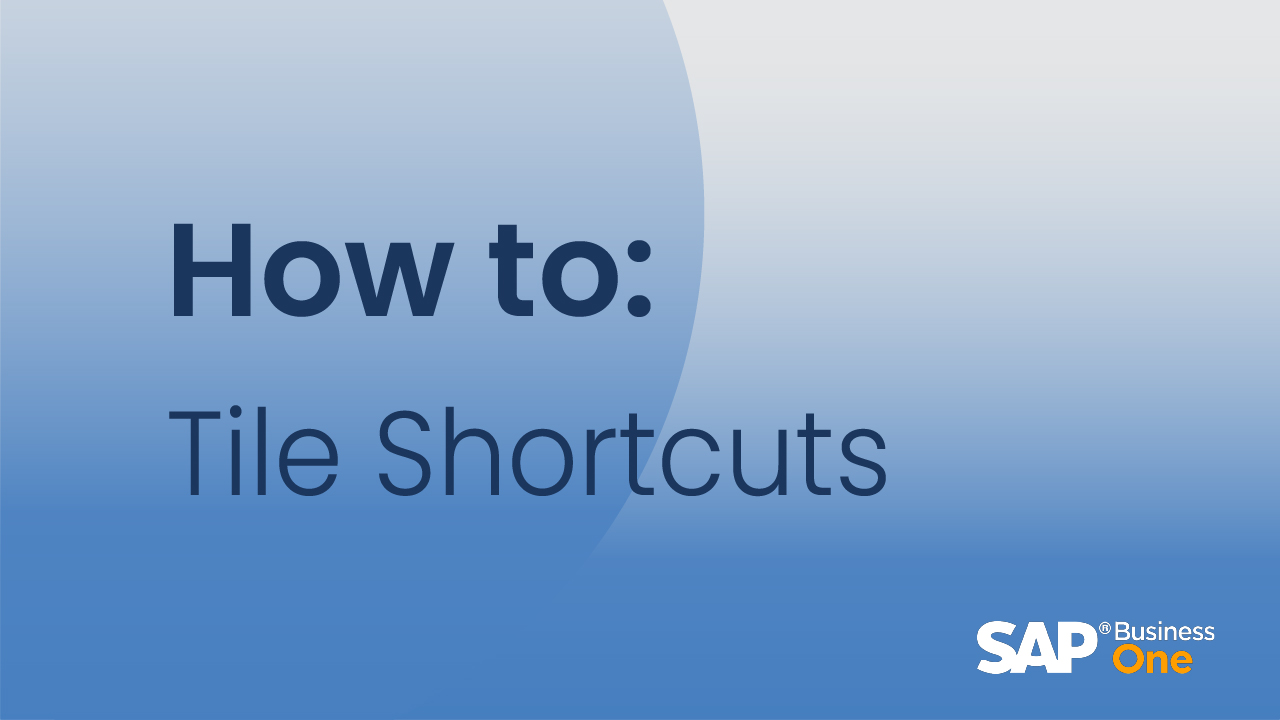 How to Set a Tile Shortcut in SAP Business One