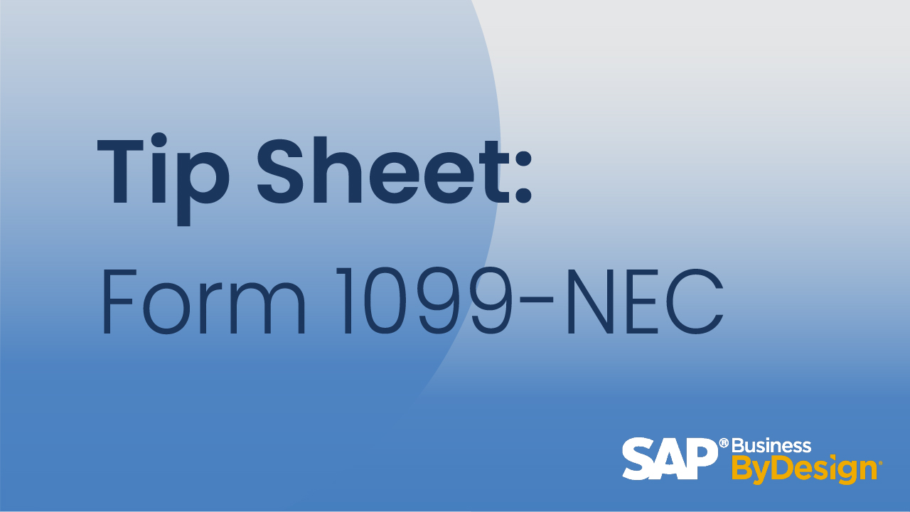 1099 NEC Form Guide & Tip Sheet for SAP Business ByDesign