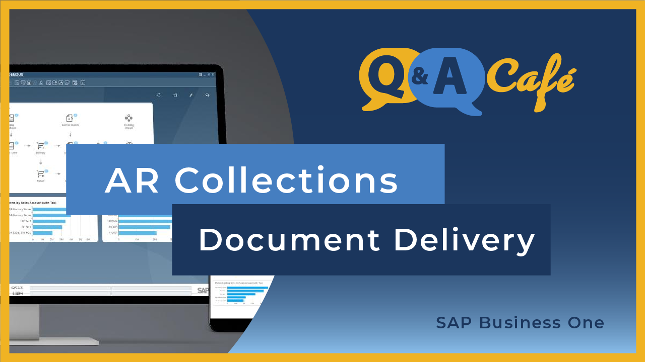 [Q&A Cafe] Resolv AR Collections & Document Delivery in SAP Business One