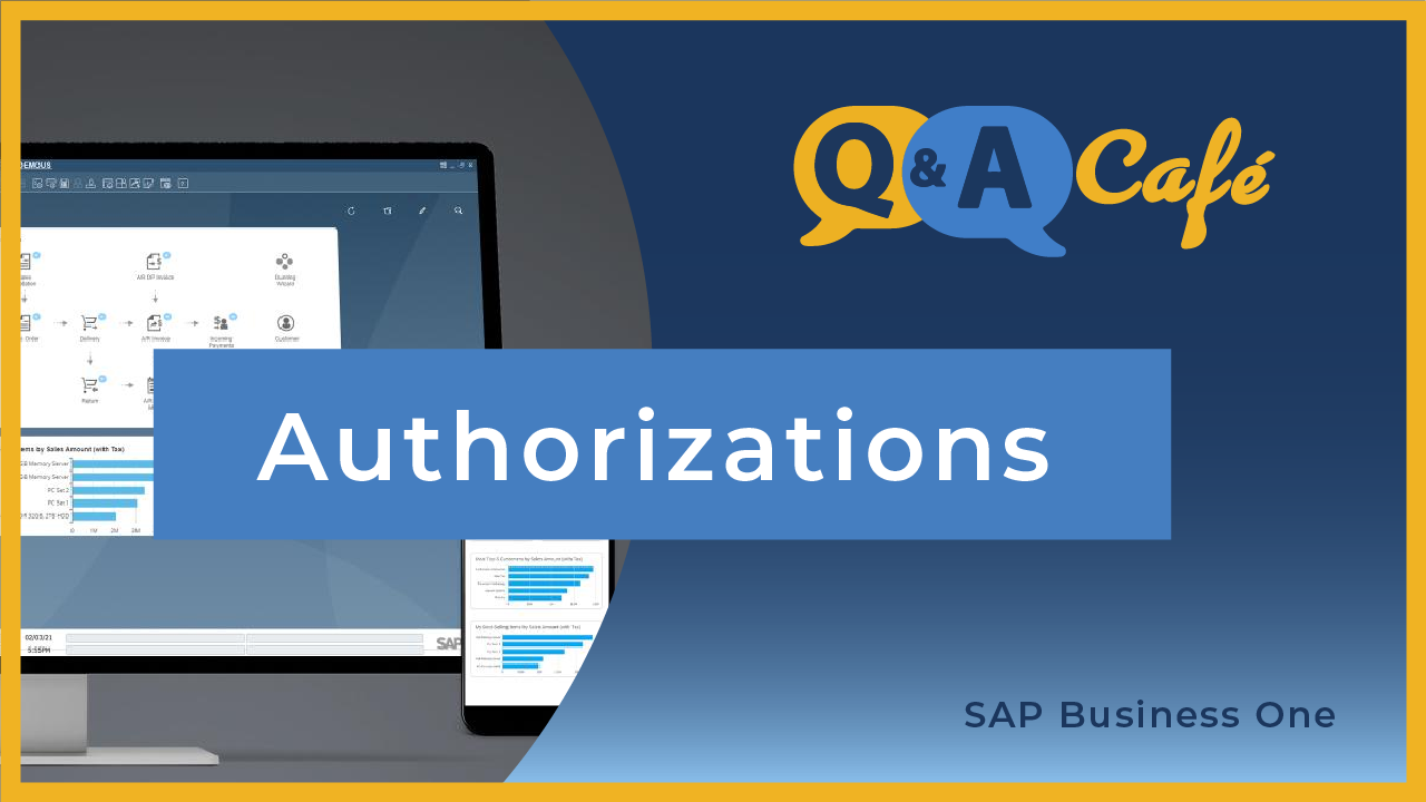 [Q&A Cafe] Authorizations in SAP Business One