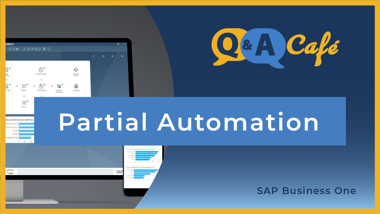 [Q&A Cafe] Establishing Partial Automation in Goods Receipt PO in SAP Business One