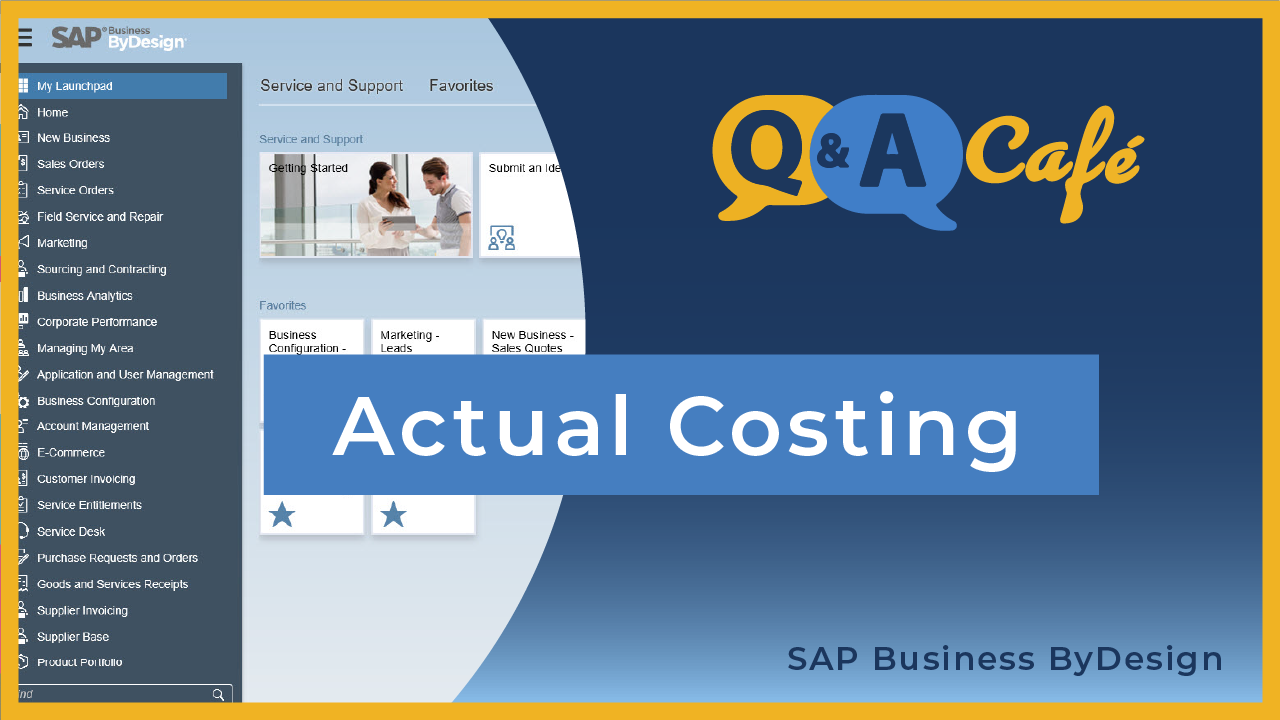 [Q&A Cafe] Actual Costing in SAP Business ByDes