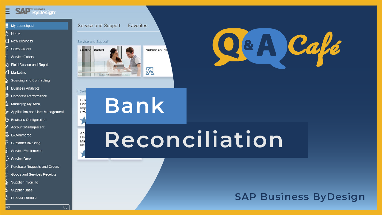 [Q&A Cafe] How to do a Bank Reconciliation in SAP Business ByDesign