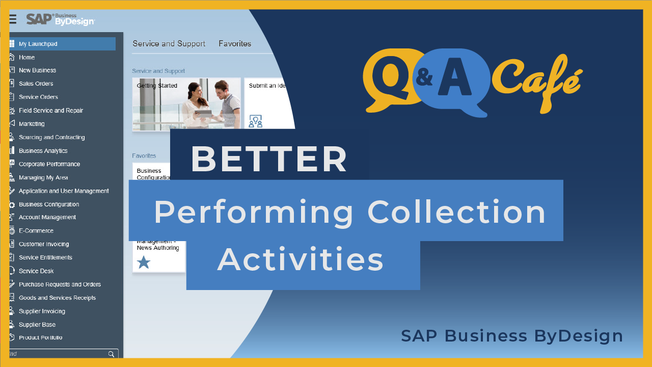 [Q&A Cafe] Tools for Better Performing Collection Activities in SAP Business ByDesign