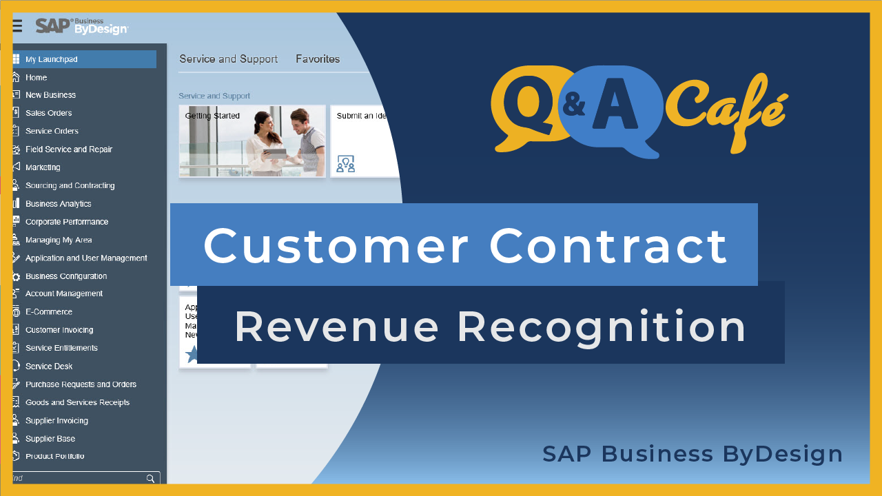 [Q&A Cafe] Customer Contract Management & Revenue Recognition in SAP Business ByDesign