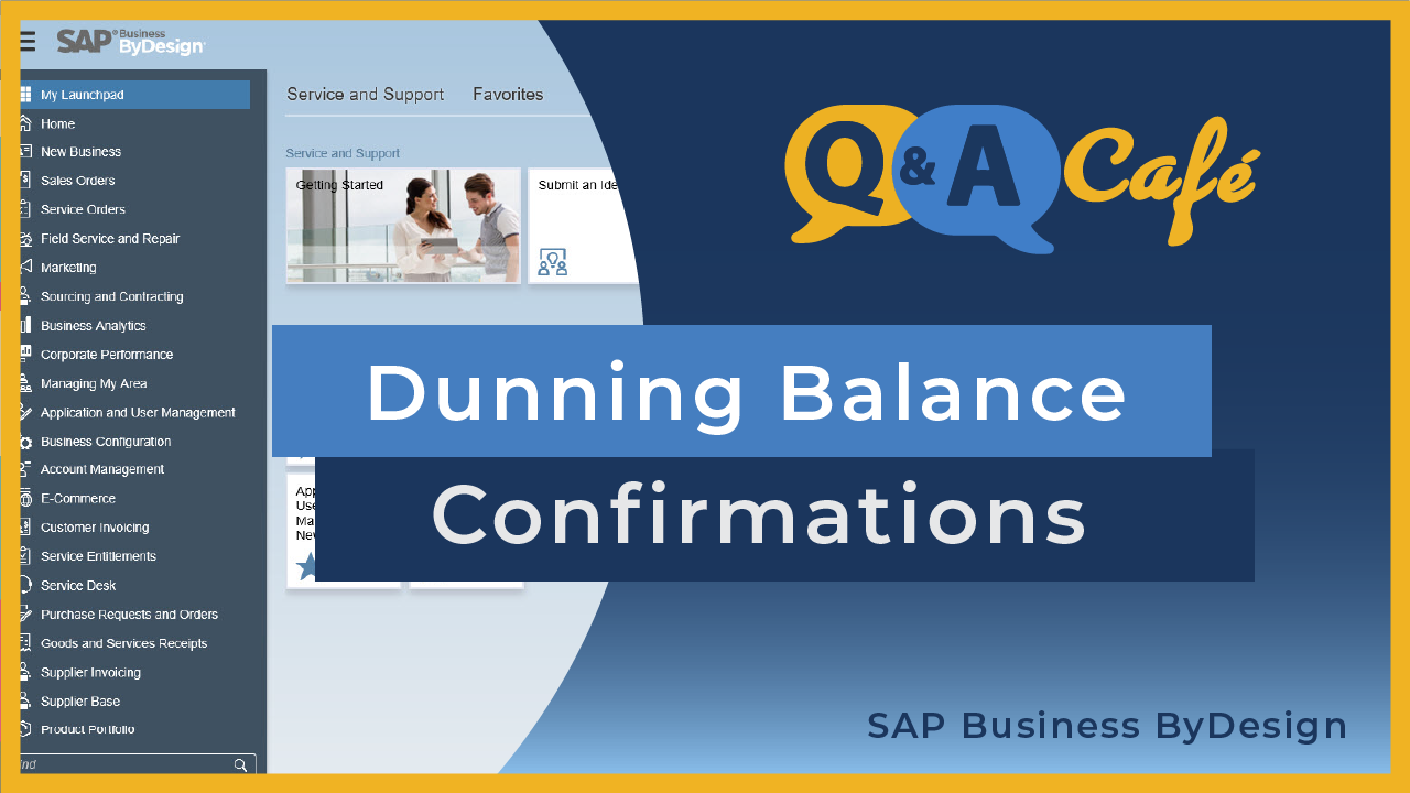 [Q&A Cafe] Running Dunning Balance Confirmations in SAP Business ByDesign
