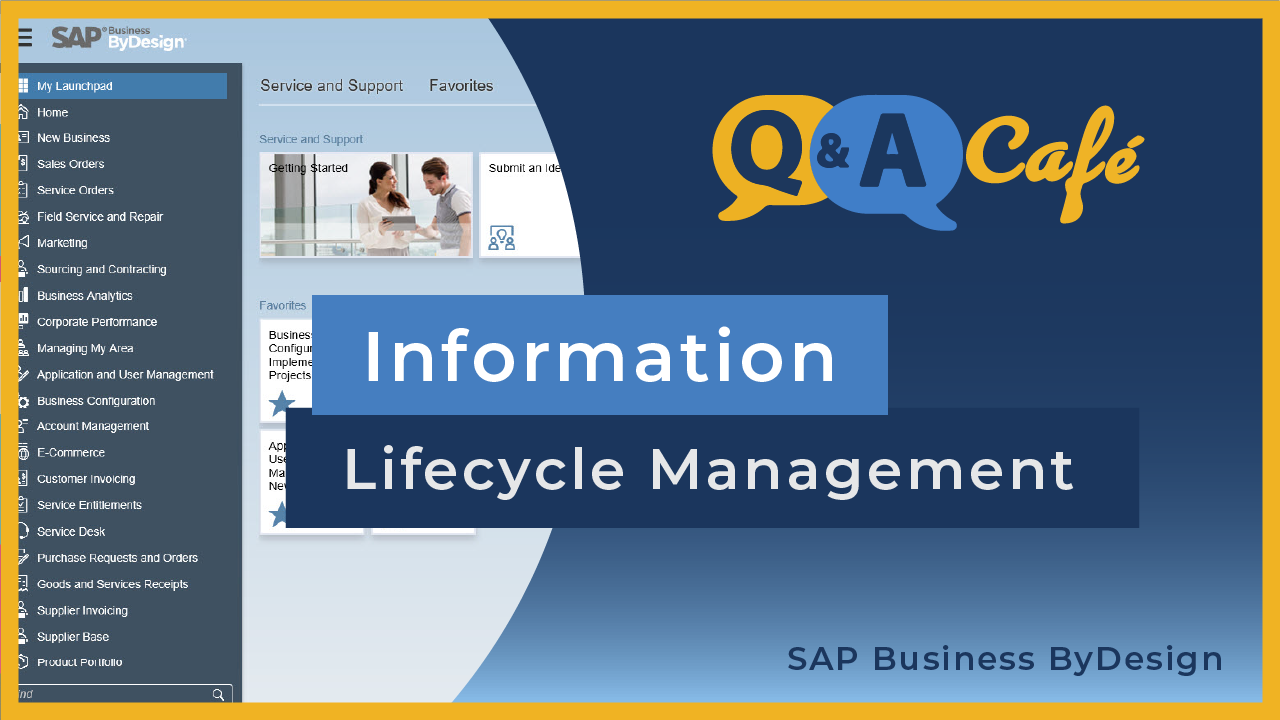 [Q&A Cafe] Information Lifecycle Management in SAP Business ByDesign