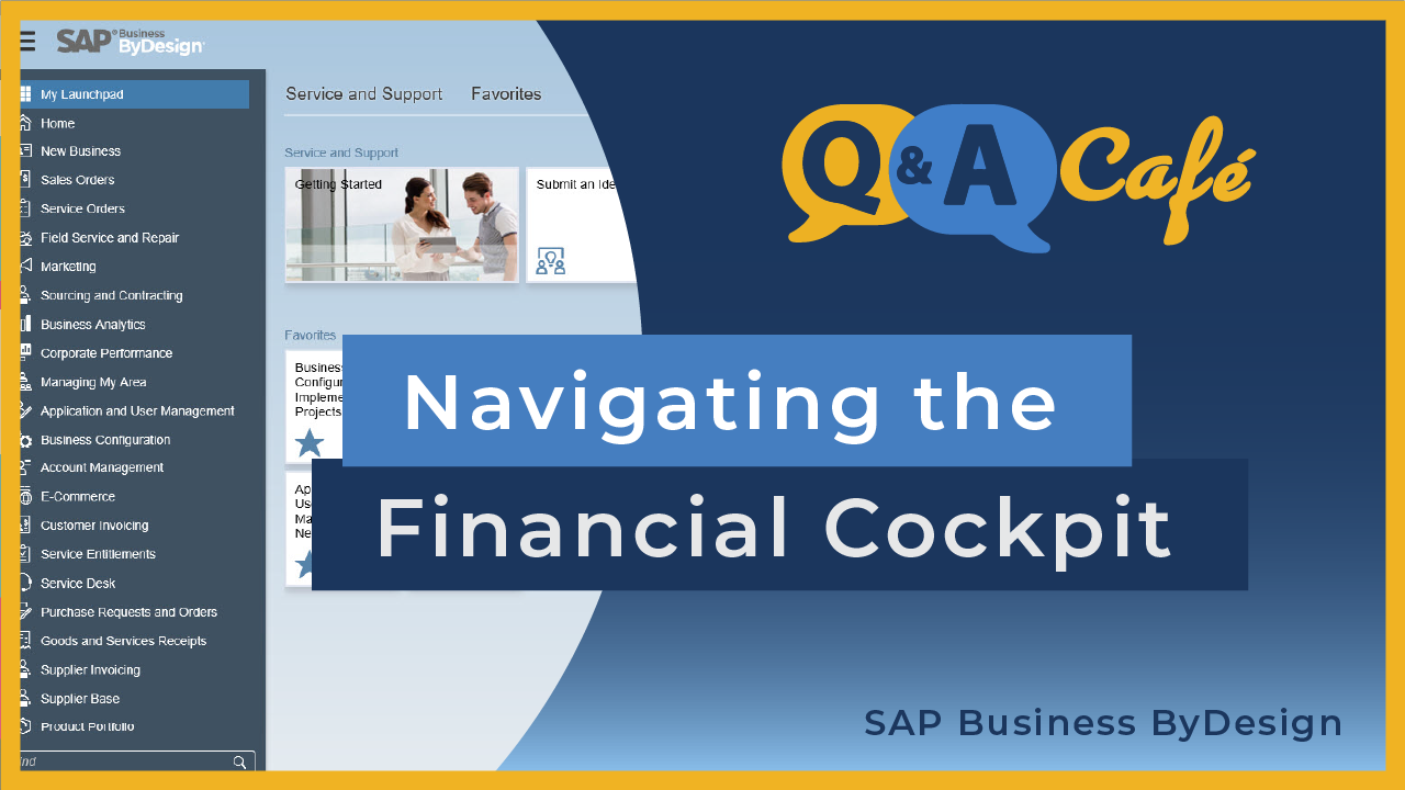 [Q&A Cafe] Navigating the Financial Cockpit in SAP Business ByDes