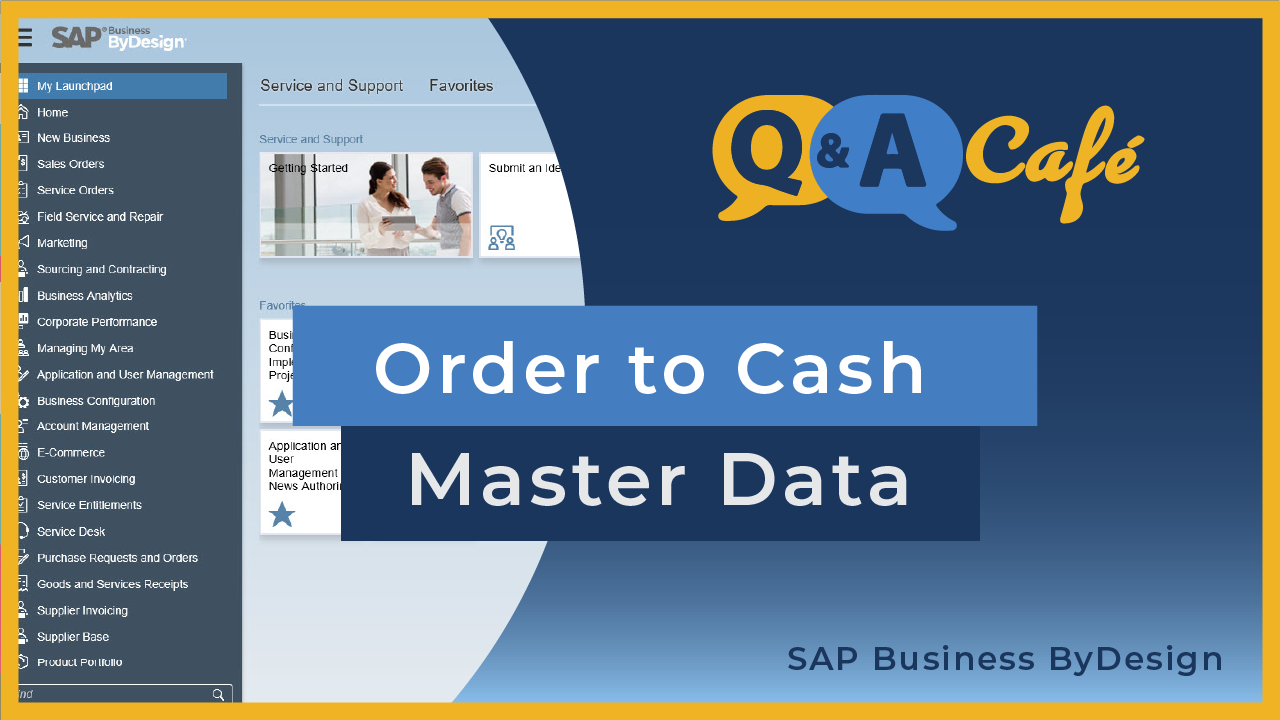 [Q&A Cafe] Project Management Series: Order to Cash (Project Based Services) Master Data in SAP Business ByDesign