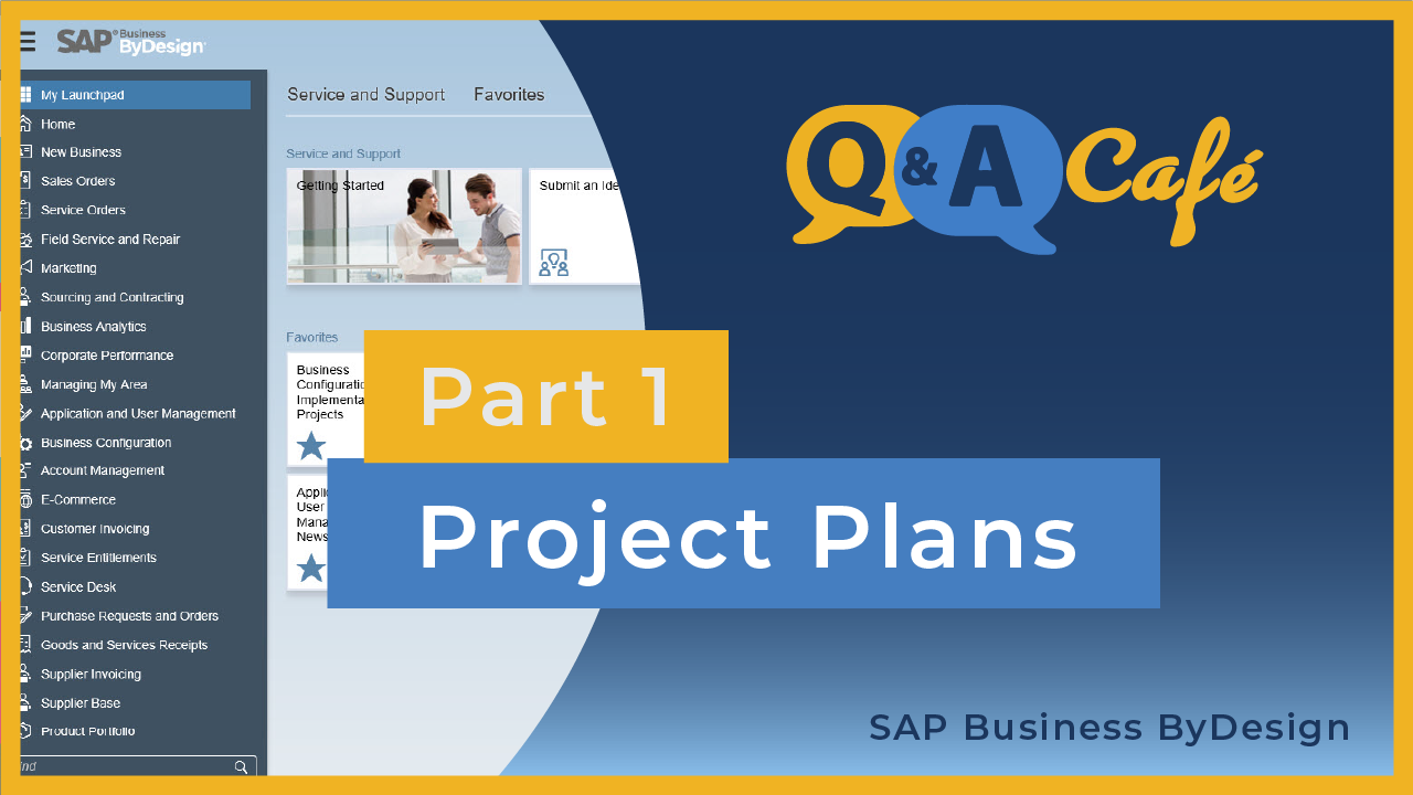 [Q&A Cafe] Project Management Series: Creating & Maintaining the Project Plan in SAP Business ByDesign - Part 1