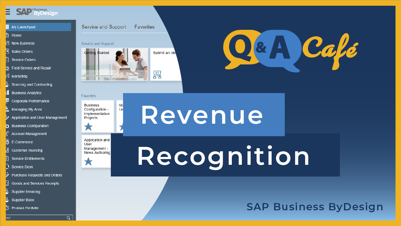 [Q&A Cafe] Revenue Recognition in SAP Business ByDesign