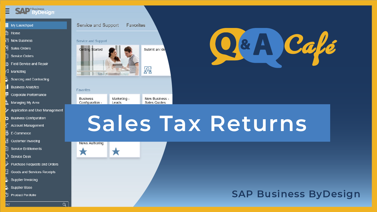 [Q&A Cafe] Sales Tax Returns in SAP Business ByDesign