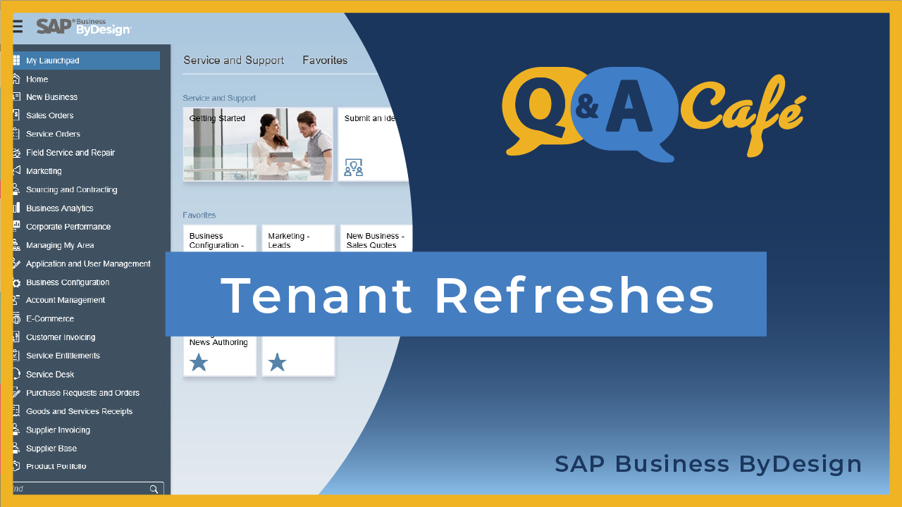 [Q&A Cafe] Tenant Refreshes in SAP Business ByDesign