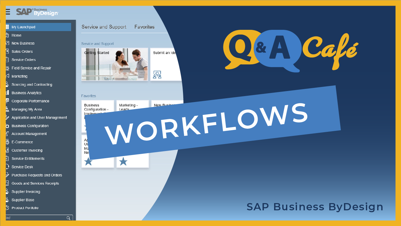 [Q&A Cafe] Workflows in SAP Business ByDesign